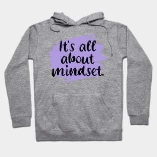 It's all about mindset. Hoodie